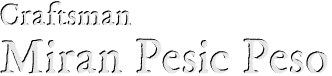 Home Craftsman Miran Pešič Pešo
